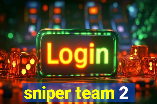 sniper team 2